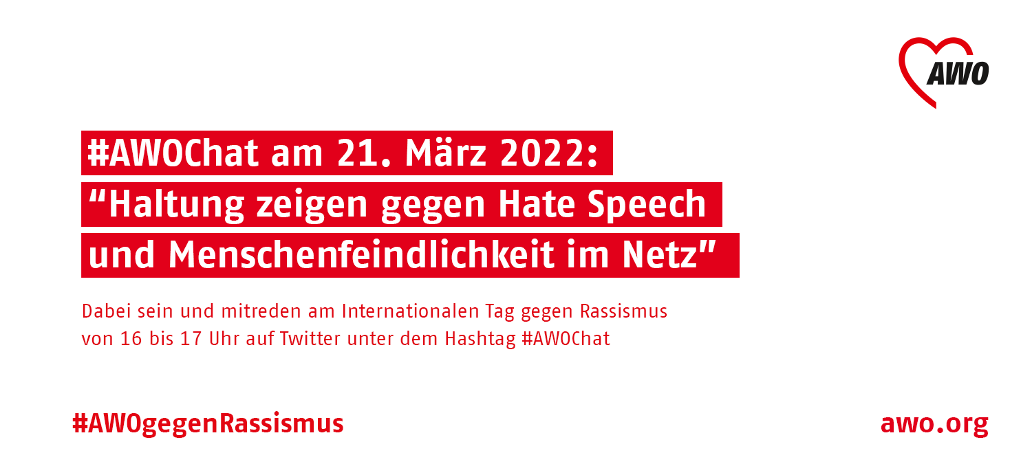 #AWOChat am 21. März 2021 "Haltung zeigen geen Hatse Speech und Menschenfeindlichkeit im Netz, von 16:00 bis 17:00 Uhr auf Twitter